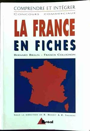 La France en fiches - Bernard Braun