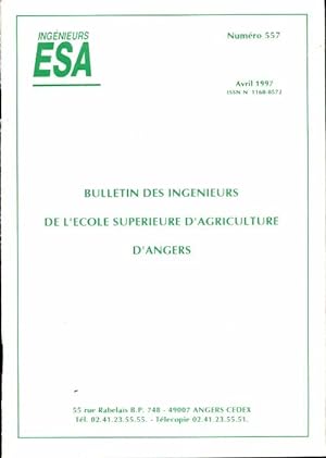 Bulletin des ing nieurs de l' cole sup rieur d'agriculture d'Angers n 557 - Collectif