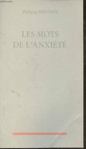 Seller image for Les mots de l'anxi?t? - Brenot Philippe for sale by Book Hmisphres