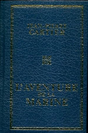 Seller image for L'aventure de la marine - Jean-Pierre Cartier for sale by Book Hmisphres
