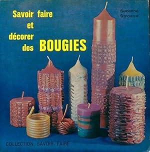 Bild des Verkufers fr Savoir faire et d?corer des bougies - Susanne Stroese zum Verkauf von Book Hmisphres