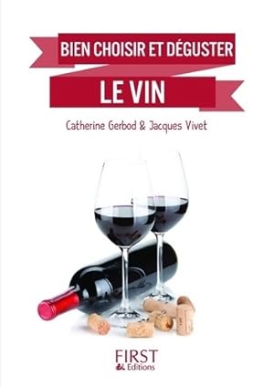 Bien choisir et d?guster le vin - Catherine Gerbod