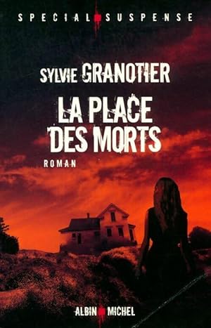 Bild des Verkufers fr La place des morts - Sylvie Granotier zum Verkauf von Book Hmisphres