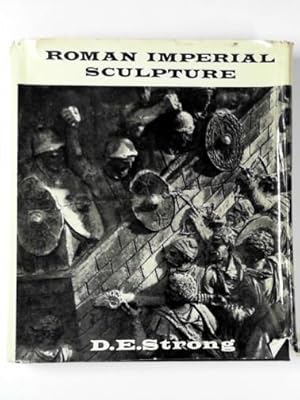 Image du vendeur pour Roman Imperial sculpture: an introduction to the commemorative and decorative sculpture of the Roman Empire down to the death of Constantine mis en vente par Cotswold Internet Books