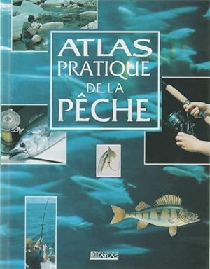 Atlas pratique de la pêche - Collectif