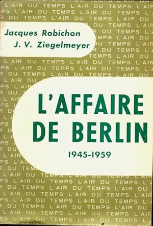 L'affaire de Berlin - Jacques Robichon