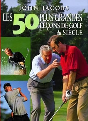 50 plus grandes le?ons de golf - Jhon Jacobs