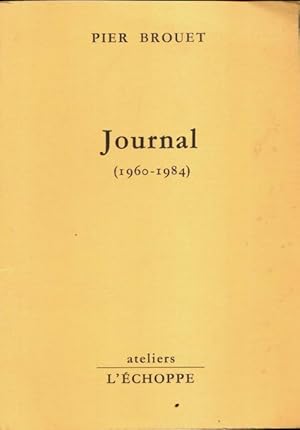 Journal 1960-1984 - Pier Brouet
