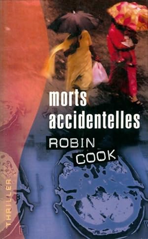 Bild des Verkufers fr Morts accidentelles - Robin Cook zum Verkauf von Book Hmisphres