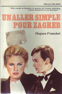 Immagine del venditore per Un aller simple pour Zagreb - Hugues Franchet venduto da Book Hmisphres