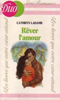 Seller image for R?ver l'amour - Cathryn Ladame for sale by Book Hmisphres