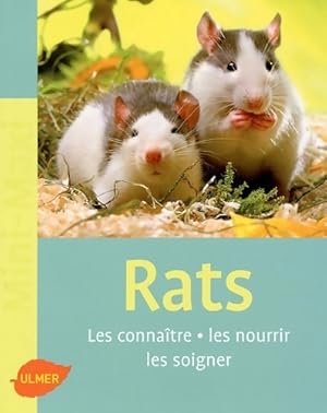 Rats : Les conna?tre les nourrir les soigner - Georg Gassner