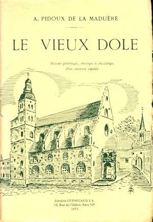 Le vieux Dole - A Pidoux De La Madu?re