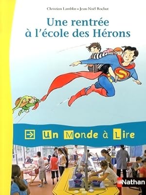 Seller image for Une rentr?e ? l'?cole des h?rons CE1 - Christian Lamblin for sale by Book Hmisphres