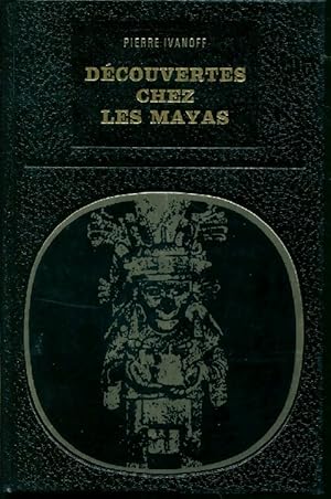 Seller image for D?couvertes chez les Mayas - Pierre Ivanoff for sale by Book Hmisphres