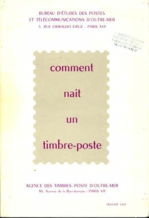 Comment na?t un timbre poste - Collectif