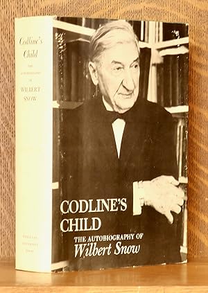 CODLINE'S CHILD, THE AUTOBIOGRAPHY OF WILBERT SNOW