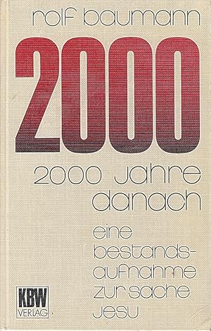 Seller image for 2000 Jahre danach. Eine Bestandsaufnahme zur Sache Jesu. for sale by Die Buchgeister