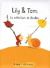 Bild des Verkufers fr Lily & Tom : La collection de feuilles - Isabelle Gibert zum Verkauf von Book Hmisphres