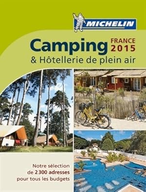 Camping & hôtellerie de plein air France 2015 - Collectif