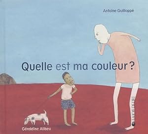 Bild des Verkufers fr Quelle est ma couleur ? - Antoine Guilloppe zum Verkauf von Book Hmisphres