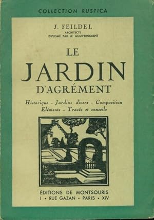 Imagen del vendedor de Le jardin d'agr?ment - J. Feildel a la venta por Book Hmisphres