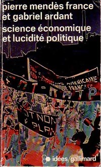 Image du vendeur pour Science ?conomique et lucidit? Politique - Gabriel Mend?s France mis en vente par Book Hmisphres