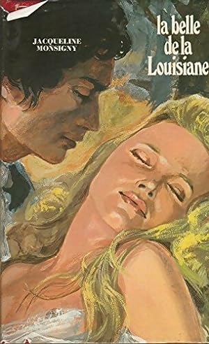 Image du vendeur pour La belle de la Louisiane - Jacqueline Monsigny mis en vente par Book Hmisphres