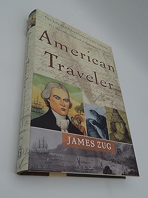 American Traveler: The Life and Adventures of John Ledyard, the Man Who Dreamed of Walking The World