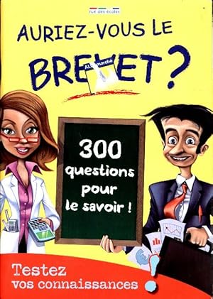 Auriez-vous le brevet ? - Collectif