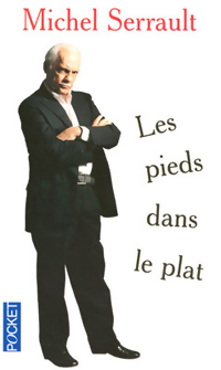 Les pieds dans le plat - Michel Serrault