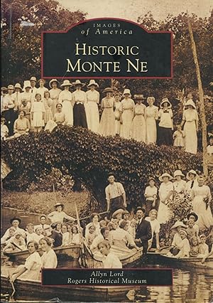 Seller image for Historic Monte Ne; Images of America series for sale by Waysidebooks