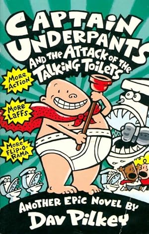 Captain underpants and the attack of the talking toilets - Dav Pilkey