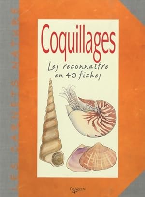 Coquillages : Les reconna?tre en 40 fiches - De Vecchi