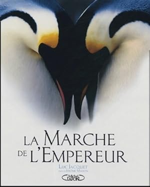 La marche de l'empereur - Luc Jacquet