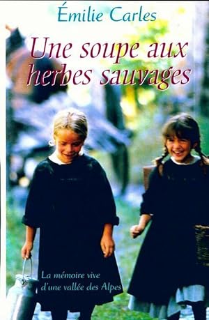 Seller image for Une soupe aux herbes sauvages - Emilie Carles for sale by Book Hmisphres