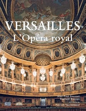 Versailles l'op?ra royal - Jean-Paul Gousset