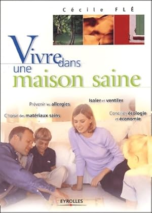 Vivre dans une maison saine - C?cile Fl?