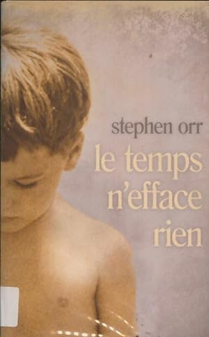 Bild des Verkufers fr Le temps n'efface rien - Stephen Orr zum Verkauf von Book Hmisphres