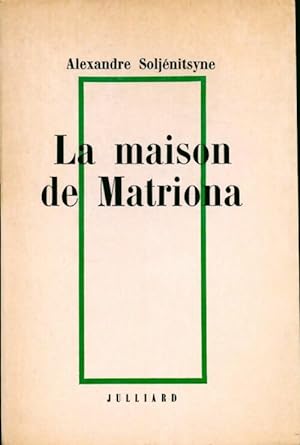 Image du vendeur pour La maison de Matriona - Alexandre Soljénitsyne mis en vente par Book Hémisphères