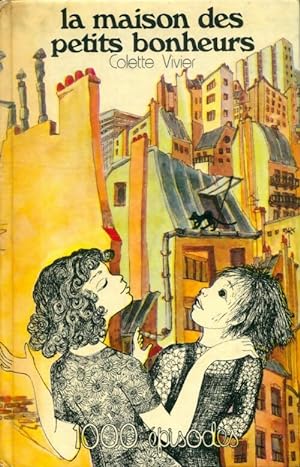Image du vendeur pour La maison des petits bonheurs - Colette Vivier mis en vente par Book Hmisphres