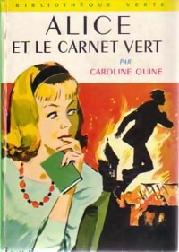 Image du vendeur pour Alice et le carnet vert - Caroline Quine mis en vente par Book Hmisphres