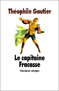 Image du vendeur pour Le capitaine Fracasse - Th?ophile Gautier mis en vente par Book Hmisphres