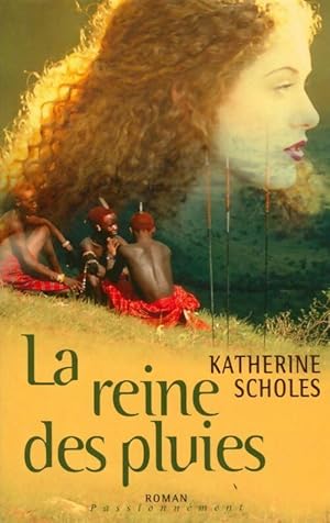 Image du vendeur pour La reine des pluies - Katherine Scholes mis en vente par Book Hmisphres