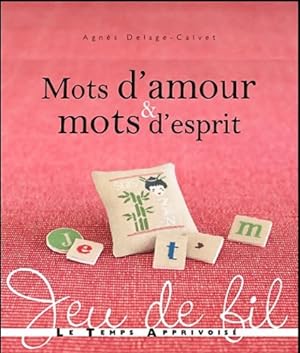 Mots d'amour & mots d'esprit - Agn?s Delage-Calvet
