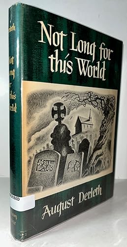 Not Long For This World (Signed& Inscribed First Edition)