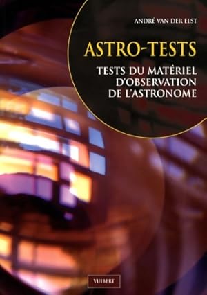 Astro-tests : Tests du mat riel d'observation de l'astronome - Andr  Van Der Elst