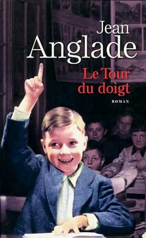 Bild des Verkufers fr Le tour du doigt - Jean Anglade zum Verkauf von Book Hmisphres