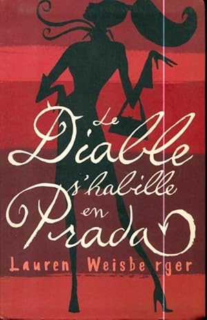 Image du vendeur pour Le diable s'habille en Prada - Lauren Weisberger mis en vente par Book Hmisphres