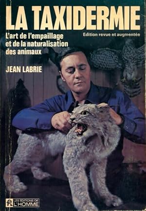 Seller image for La taxidermie - Jean Labrie for sale by Book Hmisphres